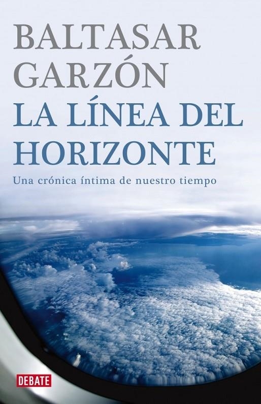 LA LÍNEA DEL HORIZONTE | 9788483067772 | GARZON,BALTASAR