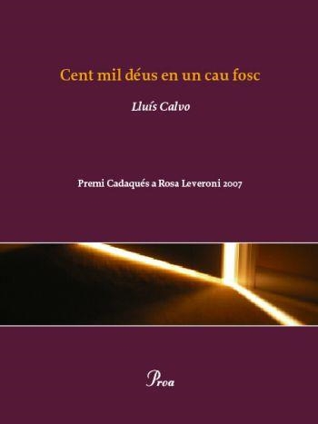 CENT MIL DÉUS EN UN CAU FOSC | 9788484373292 | LLUÍS CALVO