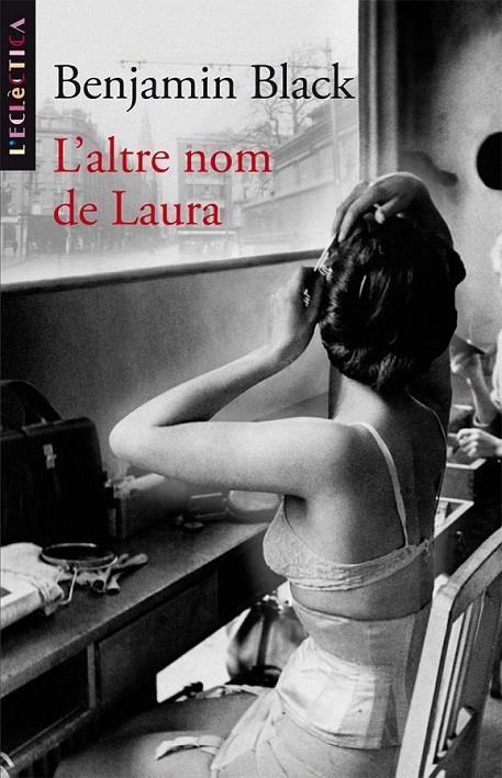 L?ALTRE NOM DE LAURA | 9788498243260 | BENJAMIN BLACK