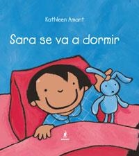 SARA SE VA A DORMIR | 9788498670295 | AMANT, KATHLEEN