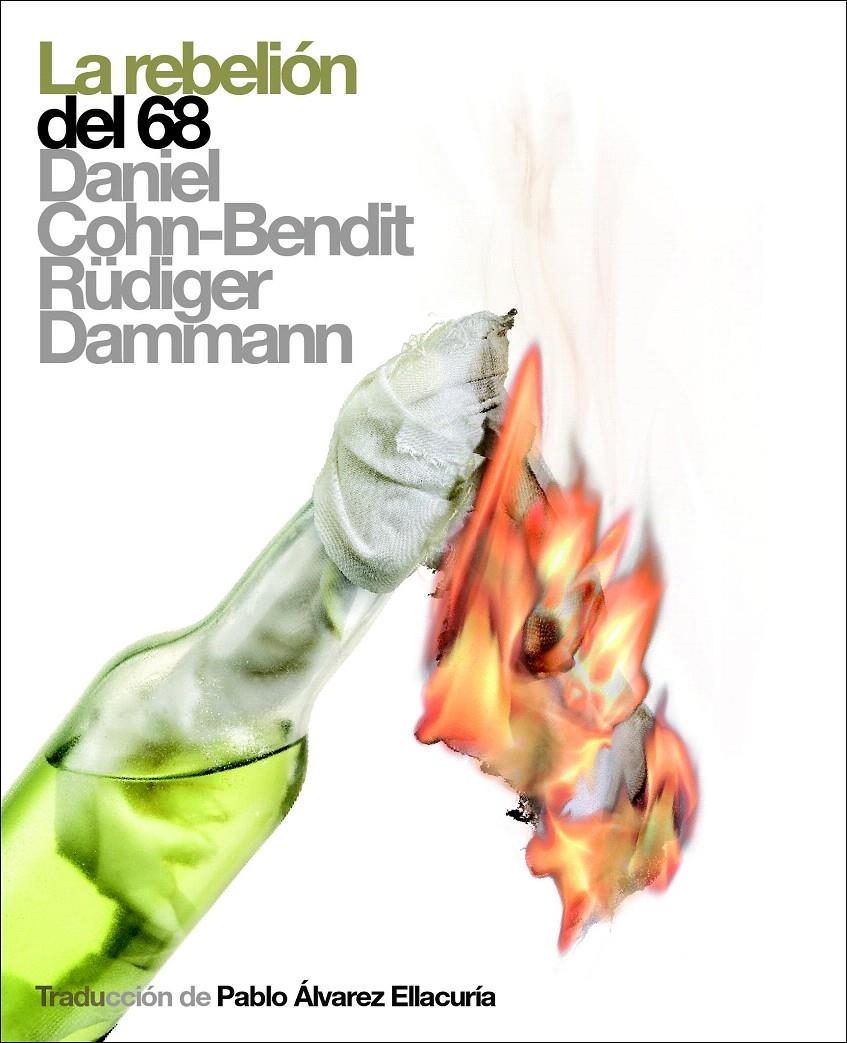 LA REBELIÓN DEL 68 | 9788496879225 | COHN-BENDIT, DANIEL/DAMMANN, RÜDIGER