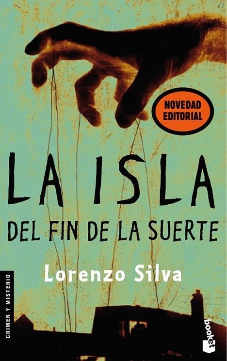 LA ISLA DEL FIN DE LA SUERTE | 9788423340514 | LORENZO SILVA