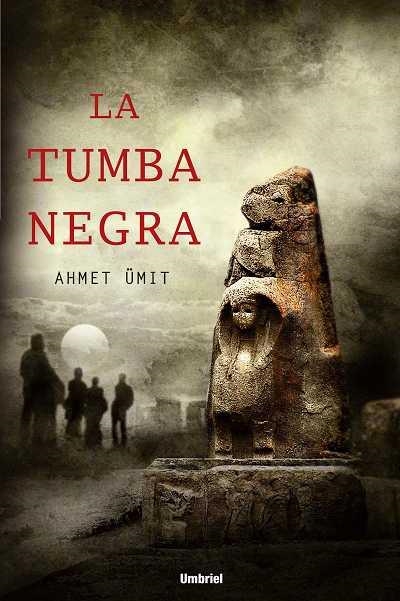 LA TUMBA NEGRA | 9788489367388 | ÜMIT, AHMET