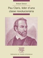 PAU CLARIS, LÍDER D'UNA CLASSE REVOLUCIONÀRIA | 9788498830514 | SIMON TARRÉS, ANTONI