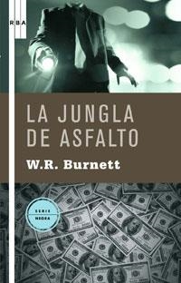 LA JUNGLA DE ASFALTO | 9788498673333 | W. BURNETT , J.