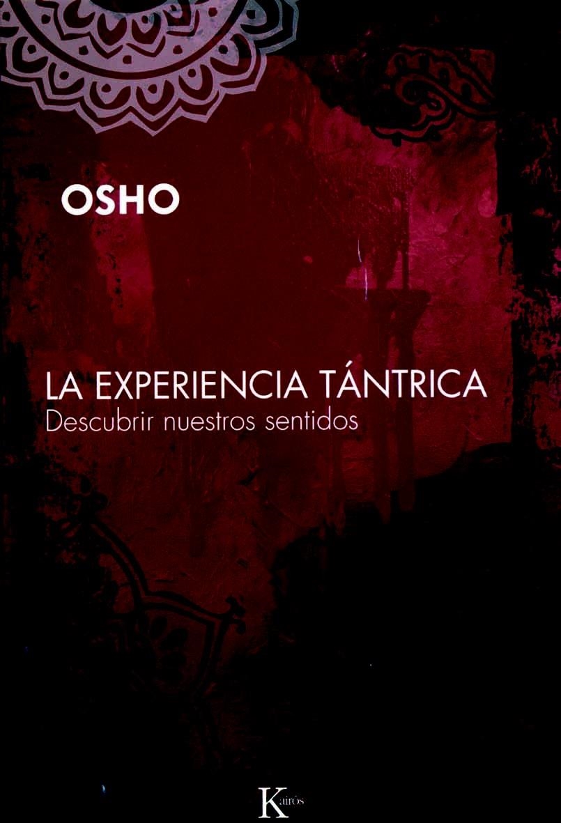 LA EXPERIENCIA TÁNTRICA | 9788472456792 | OSHO