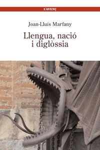 LLENGUA, NACIÓ I DISGLÒSSIA | 9788488839268 | MARFANY, JOAN-LLUIS