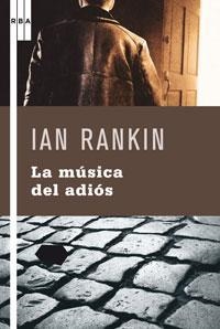 LA MÚSICA DEL ADIÓS | 9788498673371 | RANKIN, IAN