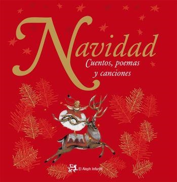 NAVIDAD. CUENTOS, POEMAS Y CANCIONES | 9788476698372