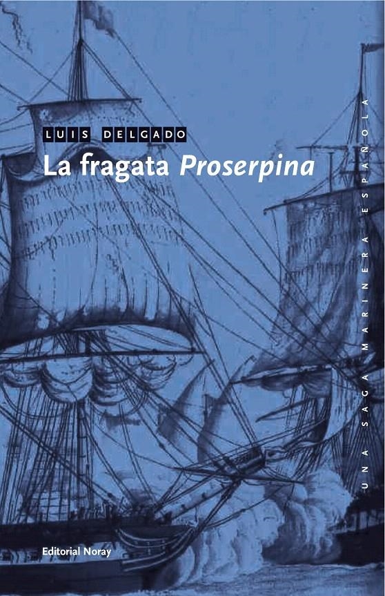 LA FRAGATA PROSERPINA | 9788474861983 | DELGADO BAÑÓN, LUIS