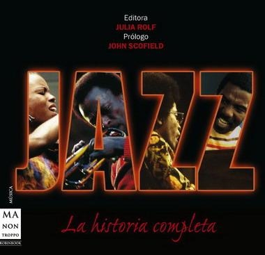 JAZZ. LA HISTORIA COMPLETA | 9788496222991 | ROLF, JULIA