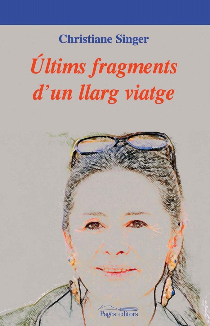 ÚLTIMS FRAGMENTS D'UN LLARG VIATGE | 9788497795647 | SINGER, CHRISTIANE