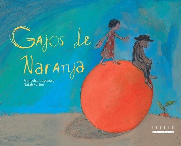 GAJOS DE NARANJA | 9788481317794 | LEGENDRE, FRANÇOISE