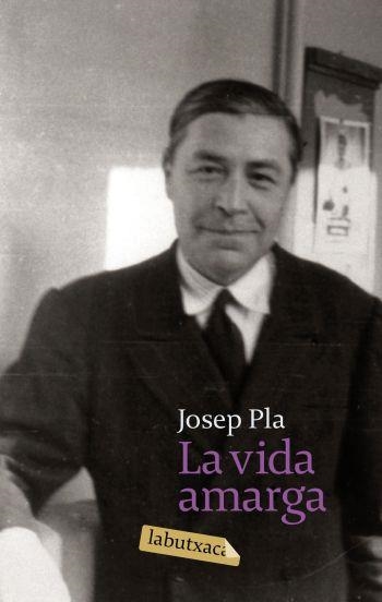 LA VIDA AMARGA | 9788496863842 | JOSEP PLA