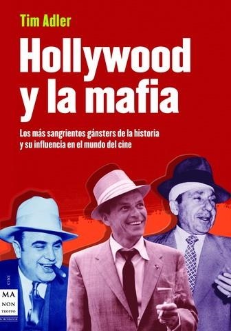 HOLLYWOOD Y LA MAFIA | 9788496924345 | ADLER, TIM