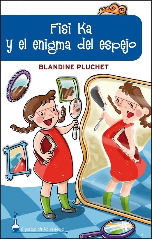 FISI KA Y EL ENIGMA DEL ESPEJO | 9788497543392 | BLANDINE PLUCHET