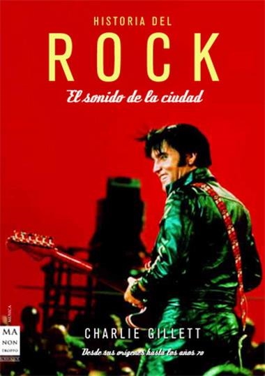 HISTORIA DEL ROCK. EL SONIDO DE LA CIUDAD | 9788496924390 | GILLETT, CHARLIE