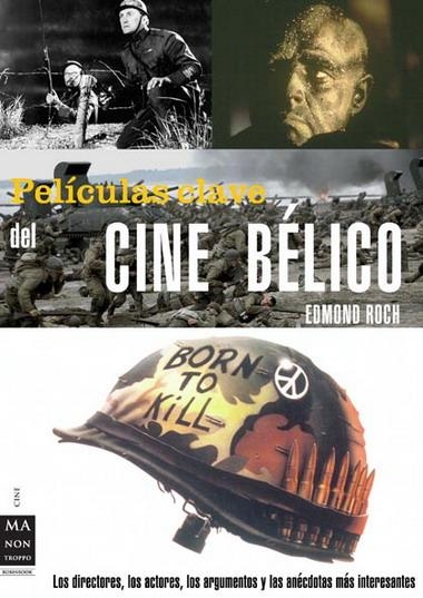 PELÍCULAS CLAVE DEL CINE BÉLICO | 9788496924383 | ROCH, EDMOND