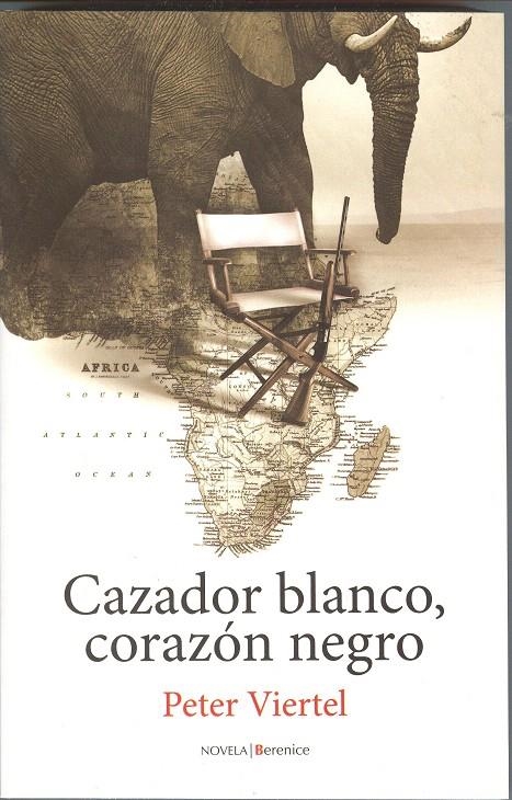 CAZADOR BLANCO. CORAZÓN NEGRO | 9788496756618 | VIERTEL, PETER