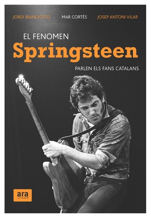 EL FENOMEN SPRINGSTEEN | 9788492406661 | BIANCIOTTO, JORDI/CORTÈS, MAR/VILAR, JOSEP ANTONI