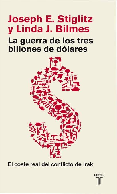 LA GUERRA DE LOS TRES BILLONES DE DOLARES | 9788430606696 | STIGLITZ, JOSEPH E.