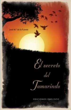 SECRETO DEL TAMARINDO, EL | 9788497774604 | DE LA FUENTE BELDA, JOSÉ MARÍA