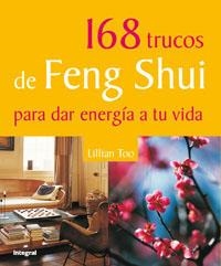 168 TRUCOS DE FENG SHUI PARA DAR ENERGIA | 9788479014933 | W.J TOO, LILLIAN