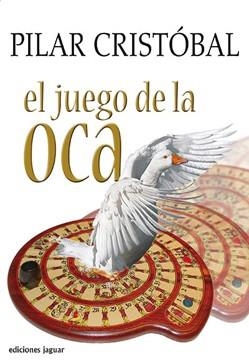 EL JUEGO DE LA OCA | 9788496423572 | CRISTÓBAL, PILAR