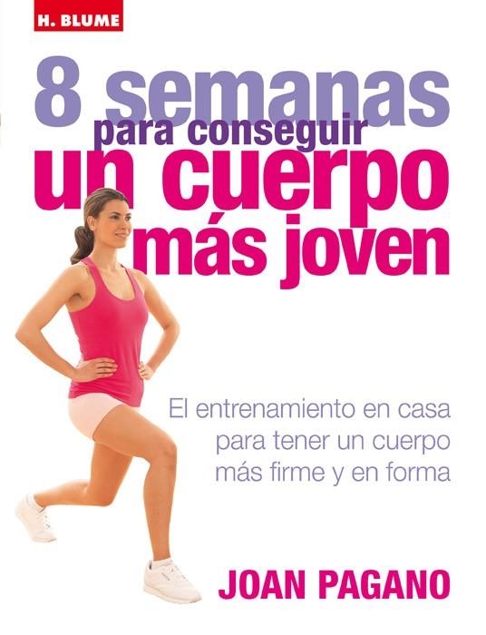 8 SEMANAS PARA CONSEGUIR UN CUERPO MÁS JOVEN | 9788496669079 | PAGANO, JOAN