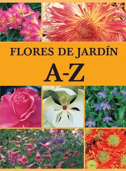 FLORES DE JARDÍN A-Z | 9788425342059 | VARIOS AUTORES