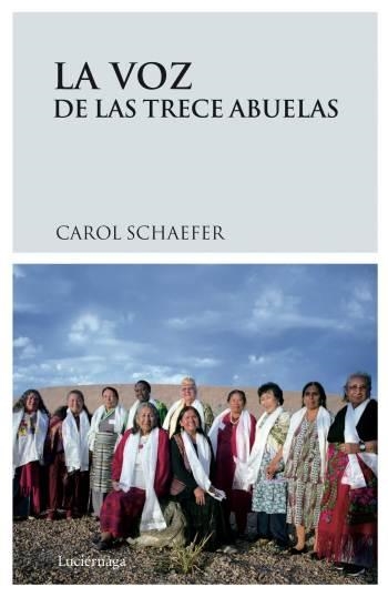 LA VOZ DE LAS TRECE ABUELAS | 9788489957930 | CAROL SCHAEFER