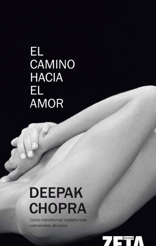 EL CAMINO HACIA EL AMOR | 9788498720549 | CHOPRA, DEEPAK