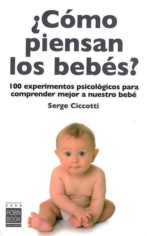 CÓMO PIENSAN LOS BEBÉS? | 9788479279295 | CICCOTTI, SERGE