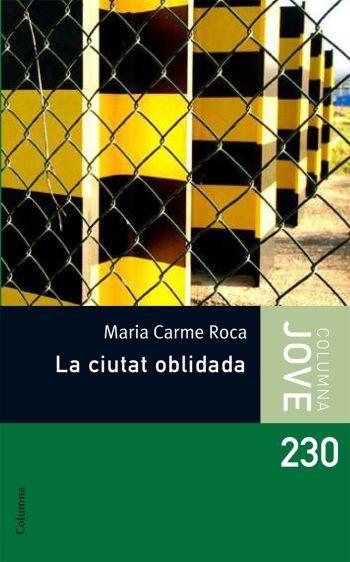 LA CIUTAT OBLIDADA | 9788466409360 | MARIA CARME ROCA