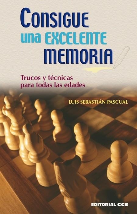 CONSIGUE UNA EXCELENTE MEMORIA | 9788498421811 | PASCUAL, LUIS SEBASTIÁN