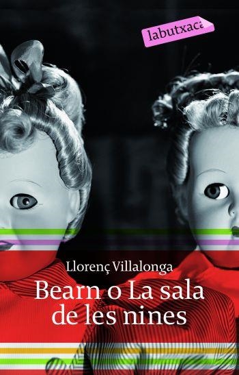 BEARN O LA SALA DE LES NINES | 9788496863897 | LLORENÇ VILLALONGA