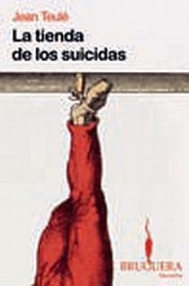 LA TIENDA DE LOS SUICIDAS | 9788402420541 | TEULE, JEAN