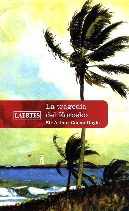 TRAGEDIA DE KOROSKO, LA | 9788475846217 | DOYLE, SIR ARTHUR CONAN