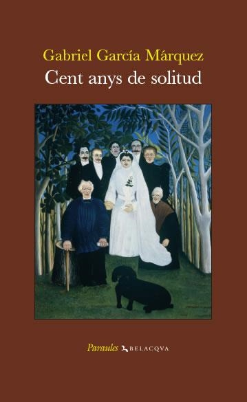 CENT ANYS DE SOLITUD | 9788496694644 | GARCÍA MÁRQUEZ, GABRIEL