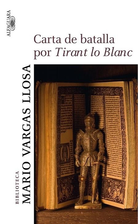 CARTA DE BATALLA POR TIRANT LO BLANC | 9788420473932 | VARGAS LLOSA, MARIO