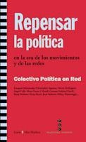 REPENSAR LA POLÍTICA | 9788474269468 | COLECTIVO POLÍTICA EN RED