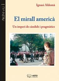 EL MIRALL AMERICÀ | 9788497796927 | ALDOMÀ I BUIXADÉ, IGNASI