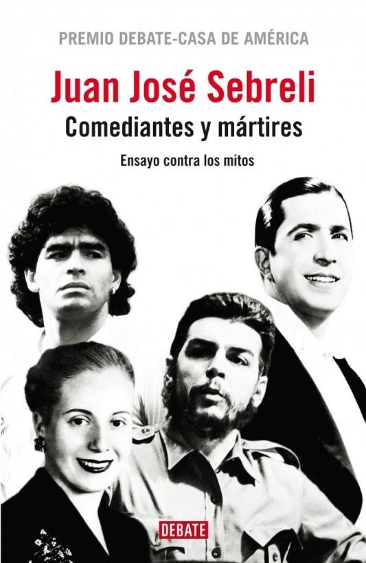 COMEDIANTES Y MÁRTIRES | 9788483068182 | SEBRELI,JUAN JOSE