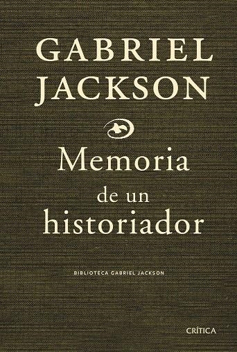 MEMORIA DE UN HISTORIADOR | 9788474237054 | GABRIEL JACKSON