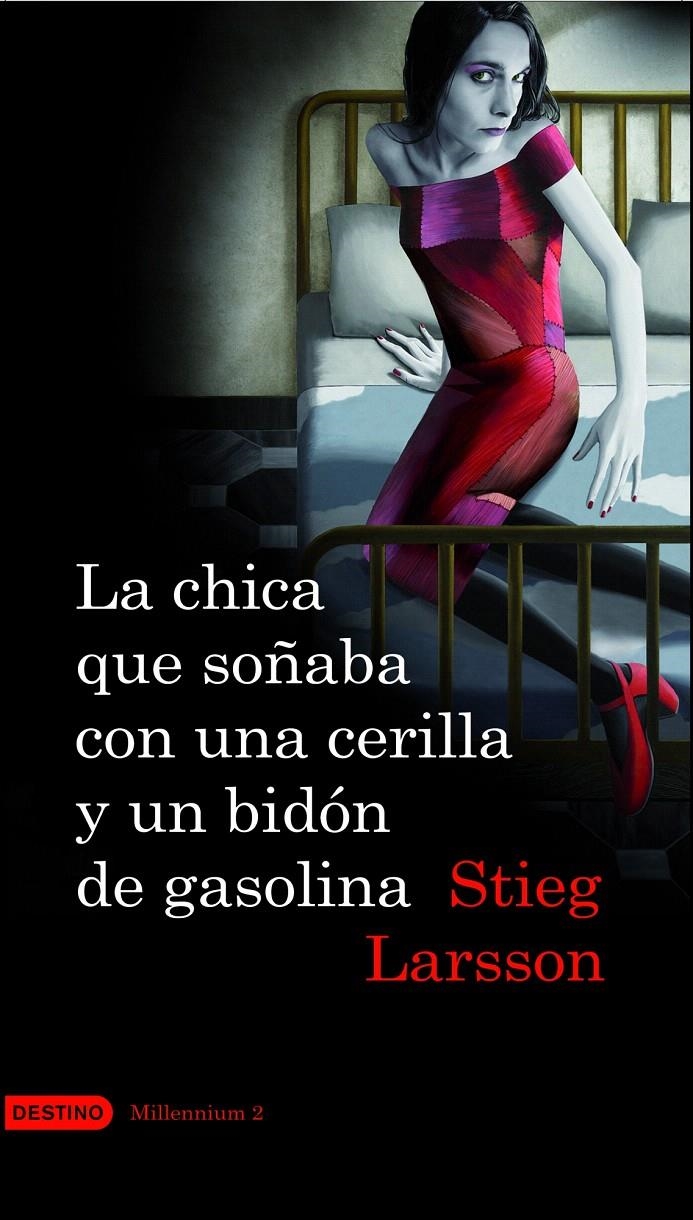 LA CHICA QUE SOÑABA CON UNA CERILLA Y UN BIDÓN DE GASOLINA | 9788423341009 | STIEG LARSSON