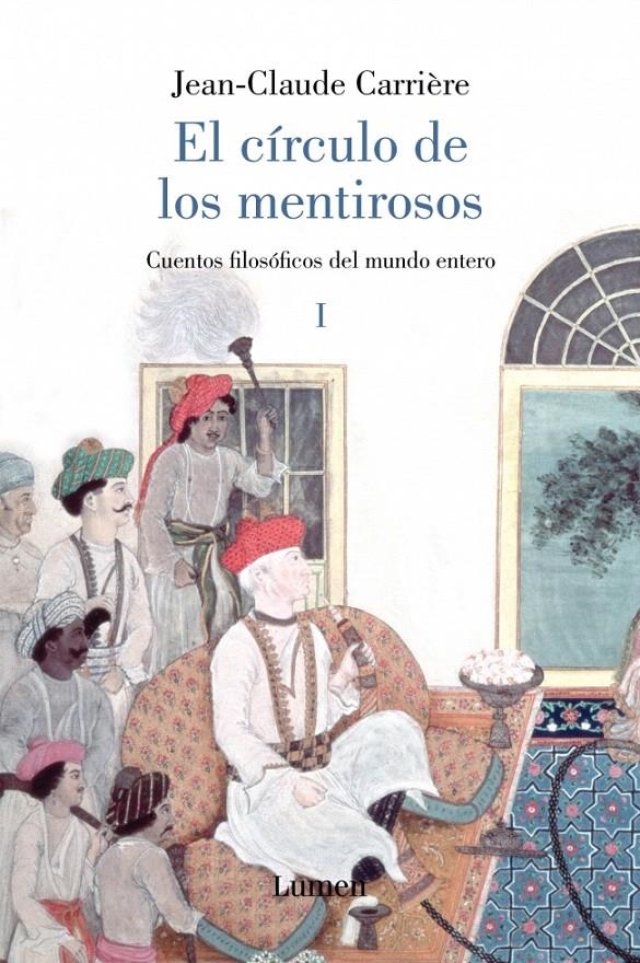 EL CÍRCULO DE LOS MENTIROSOS I | 9788426416902 | CARRIERE,JEAN-CLAUDE