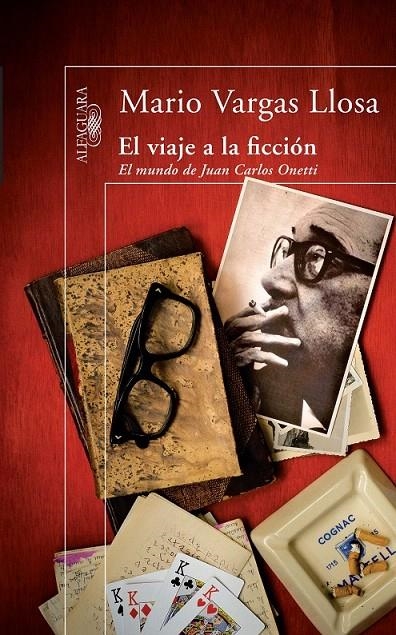 EL VIAJE A LA FICCIÓN | 9788420474427 | VARGAS LLOSA, MARIO