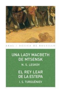 UNA LADY MACBETH DE MTSENSK / EL REY LEAR DE LA ESTEPA | 9788446026914 | LESKOV, N. S./TURGUÉNIEV, I. S.