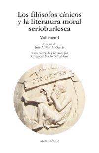 LOS FILÓSOFOS CÍNICOS Y LA LITERATURA MORAL SERIOBURLESCA | 9788446030102