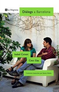 DIÀLEGS A BARCELONA: ISABEL COIXET - CESC GAY | 9788498673630 | FEBRÉS VERDÚ, XAVIER